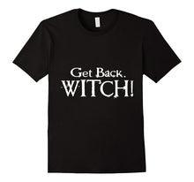 Get Back Witch Shirts- Halloween Gifts