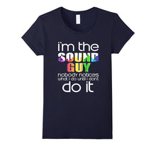 FUNNY IM THE SOUND GUY T-Shirt Audio Sound Engineer