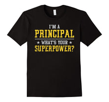 I'm a PRINCIPAL What's Your Superpower T-Shirt