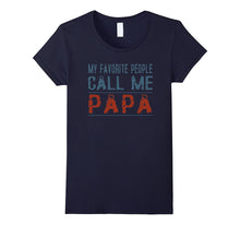 My Favorite People Call Me Papa Proud Dad Grandpa T-Shirt