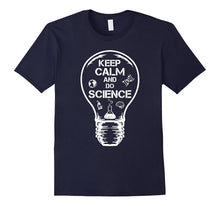 Keep Calm and Do Science T-Shirt
