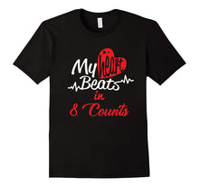 My Heart Beats in 8 Counts T Shirt
