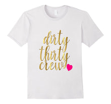 30th Birthday Shirt Gold Dirty Thirty Crew 30 Pink Heart BFF