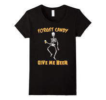 Forget Candy Give Me Beer Ghost Skeleton Halloween T-Shirt