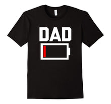 Dad Battery Low T-Shirt Funny Saying Father's Day Dads Daddy