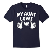 My Aunt Loves Me T Shirt