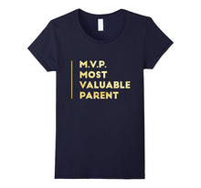 MVP Most Valuable Parent Happy Mothers Day T-Shirt