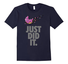 Just Did It. Just Do It Later. Food T-Shirt