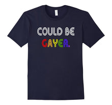 Could Be Gayer Tshirt