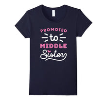 Promoted to Middle Sister Shirt Toddler Infants Adult Sizes