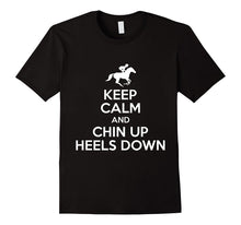 Keep Calm and Chin Up Heels Down Cool Horseback Riding Gifts
