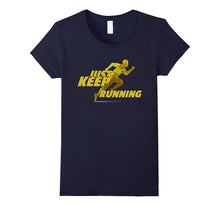 Just Keep Running Tshirt