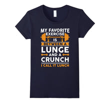 Funny My Favorite Exercise Is Between Lunge T-Shirt