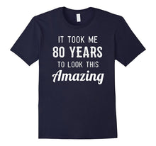 Funny 80th Birthday Shirt Party Joke Gag Gift 80 Years Old