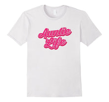 Auntie Life Shirt Pink for Proud Aunts Mothers Sister Tee