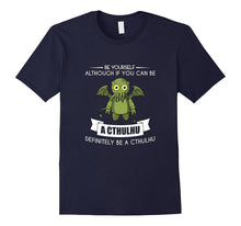 Funny Be Yourself Cthulhu T-Shirt Meme Halloween Costume