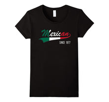 40th Birthday Gift Shirt Mexican Since 1977 40 Years Old