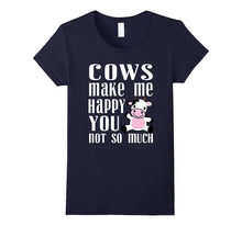 Cow Make Me Happy You Not So Much Cow Lovers Funny Sarcastic