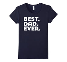 Father's Day Gift Best Dad Ever - New Dad Husband T-Shirt