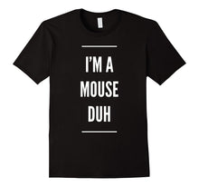 I'm a Mouse Duh Easy Halloween Costume T-Shirt