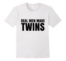 Real Men Make Twins T-Shirt