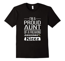 Niece T-Shirt - I'm a Proud Aunt of a Freaking Awesome Niece