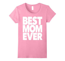 Hugest Best Mom Ever T-Shirt Possible for Moms Mothers Mama
