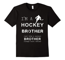 Mens I'm a Hockey BROTHER Custom T-Shirt | Funny T-Shirt | Tee