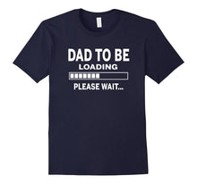Dad to Be Loading Tshirt