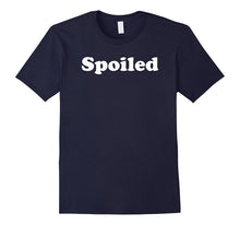 Spoiled T-Shirt