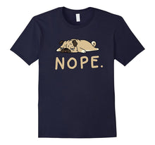 Nope Not Today Shirt Funny Lazy Pug Shirt