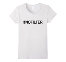 #NOFILTER Men Woman T-Shirt