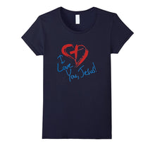 I LOVE YOU JESUS T-Shirt for Girls, Boys,Teens, Men & Women