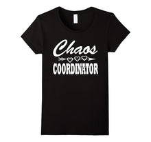Chaos Coordinator T Shirt