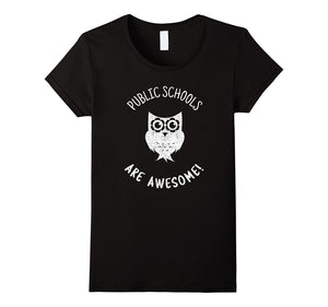 "Public Schools Are Awesome!" School Teaching T-Shirt