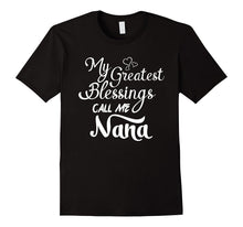 My Greatest Blessings Call Me Nana Grandmother TShirt