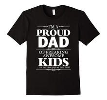 I'm Proud Dad of Freaking Awesome Kids T-Shirt
