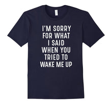 I'm Sorry for What I Said, When You Tried to Wake Me Up