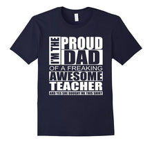 Teacher Dad Shirt - Proud Dad of Teacher Shirt
