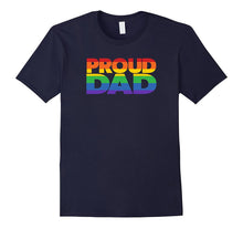 Gay Pride Shirt Proud Dad LGBT Parent T-Shirt Father's Day