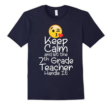 Keep Calm and Let the 7th Grade Teacher Handle It T Shirt