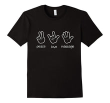Peace Love Massage T-Shirt, Funny Quote Gift for Therapist