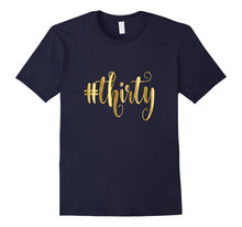 30th Birthday Shirt Gift Gold Girly Hashtag Thirty 30 Bestie