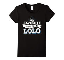 Lolo T-Shirt - My Favorite People Call Me Lolo!