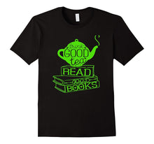 GOOD Tea Read Books T-Shirt for Girls,Boys,Teens,Men & Women