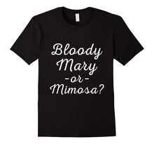 BLOODY MARY OR MIMOSA Shirt