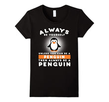 Funny Penguin Lover: Always Be Yourself