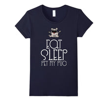 Eat Sleep Pet My Pug T-Shirt