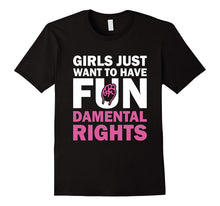 Girls Just Want to Have Fundamental Rights T-Shirt