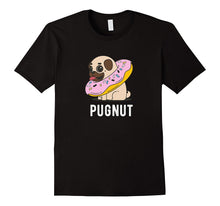 Donut Pug Pugnut Shirt Gift for Dog AND Donut Lovers